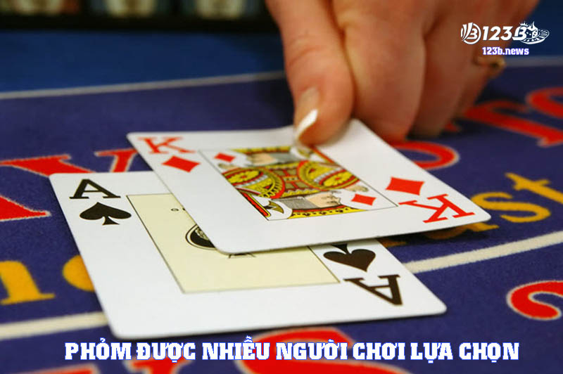 Phỏm được nhiều người lựa chọn bởi sự hấp dẫn