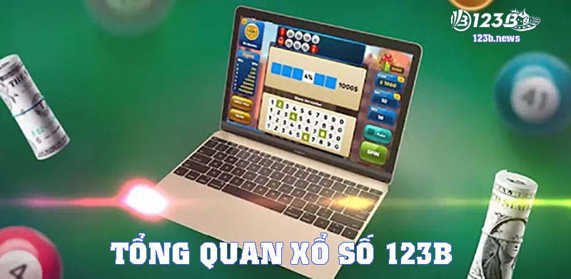 Tổng quan về sảnh xổ số 123B